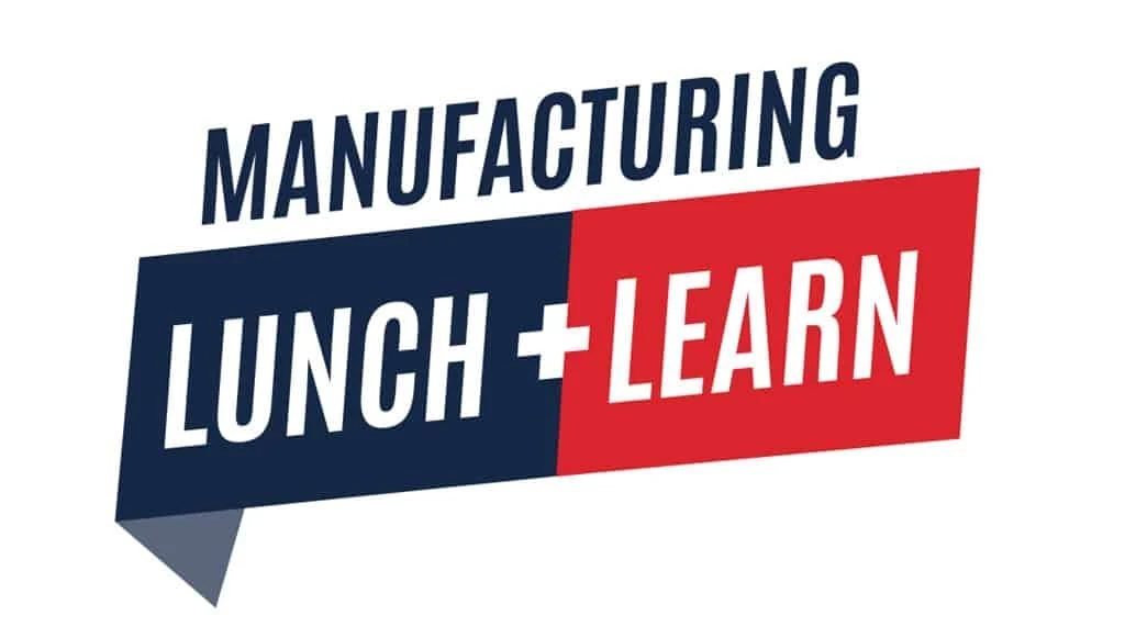 image saying manufacturing lunch and learn