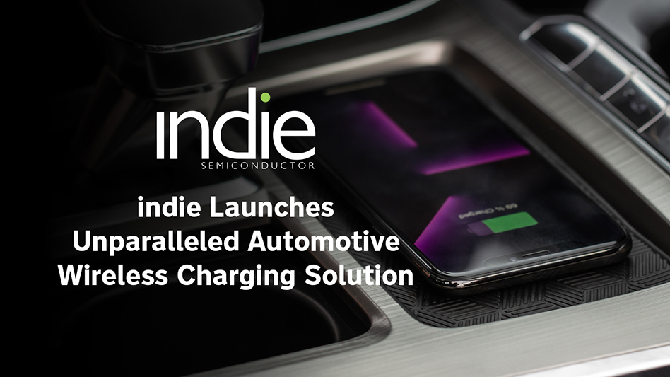 indie Semiconductor' automotive wireless charging solution EV Design